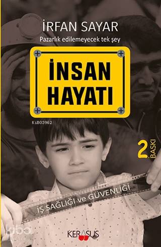 İnsan Hayatı - İş Sağlığı ve Güvenliği