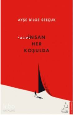 İnsan Her Koşulda