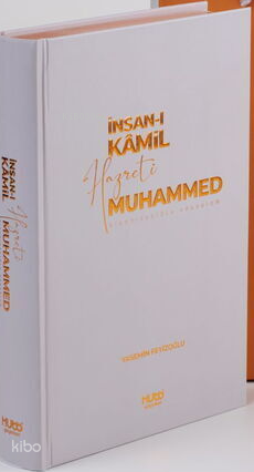 İnsan-ı Kâmil Hazreti Muhammed Aleyhisselâtü Vesselam (Ciltli)