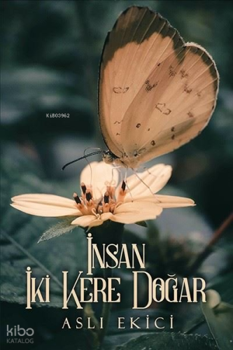 İnsan İki Kere Doğar