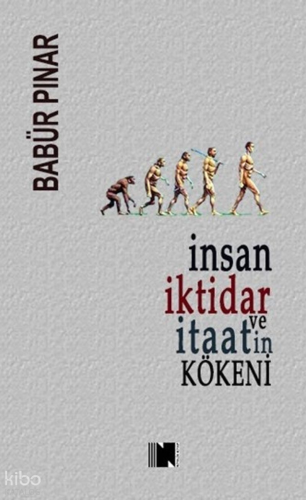 İnsan, İktidar ve İtaatin Kökeni | Babür Pınar | Nitelik Yayınları