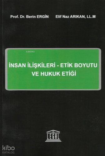 İnsan İlişkileri - Etik Boyutu ve Hukuk Etiği
