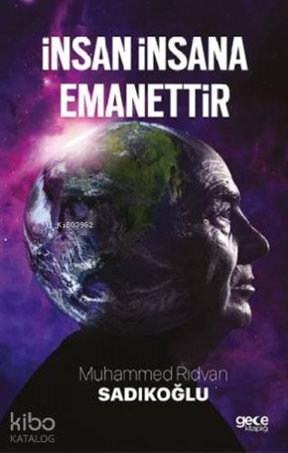 İnsan İnsana Emanettir | Muhammed Rıdvan Sadıkoğlu | Gece Kitaplığı Ya