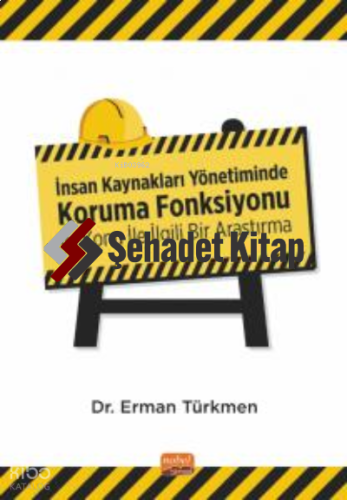 İnsan Kaynakları Yönetiminde Koruma Fonksiyonu ve Konu İle İlgili Bir Araştırma