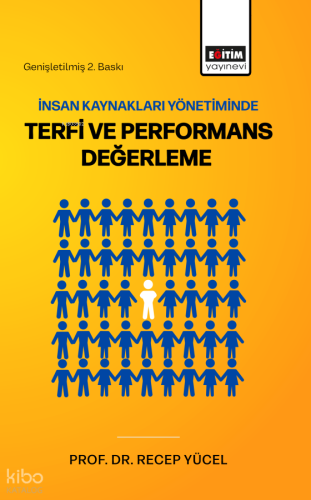 İnsan Kaynakları Yönetiminde Terfi ve Performans Değerleme