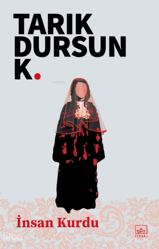 İnsan Kurdu | Tarık Dursun K. | İthaki Yayınları
