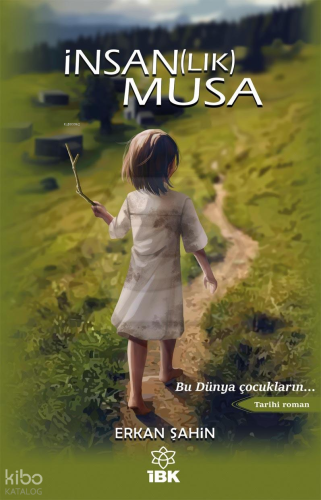 İnsan(lık) Musa