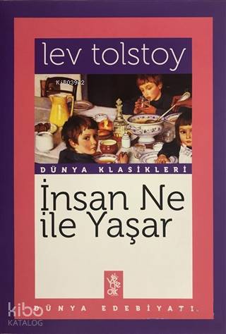 İnsan Ne İle Yaşar?; Dünya Klasikleri | Lev Tolstoy | Venedik Yayınlar