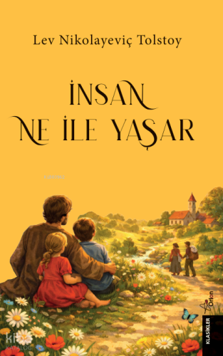 İnsan Ne İle Yaşar | Lev Nikolayeviç Tolstoy | Orion Kitabevi