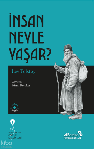 İnsan Neyle Yaşar? | Lev Tolstoy | Albaraka Yayınları