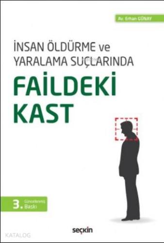 İnsan Öldürme ve Yaralama Suçlarında Faildeki Kast