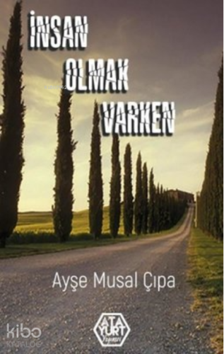 İnsan Olmak Varken