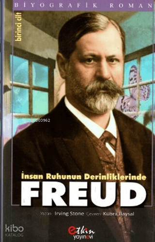 İnsan Ruhunun Derinliklerinde - Freud Cilt: 1 | Irving Stone | Etkin Y
