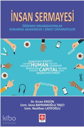İnsan Sermayesi Öğrenen Organizasyonlar Kurumsal Akademiler - Şirketler Üniversiteleri