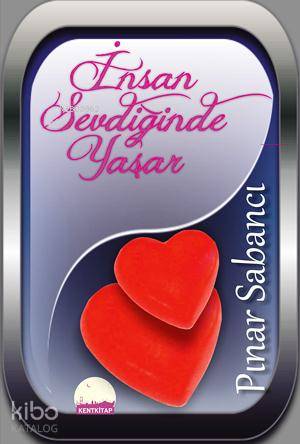 İnsan Sevdiğinde Yaşar