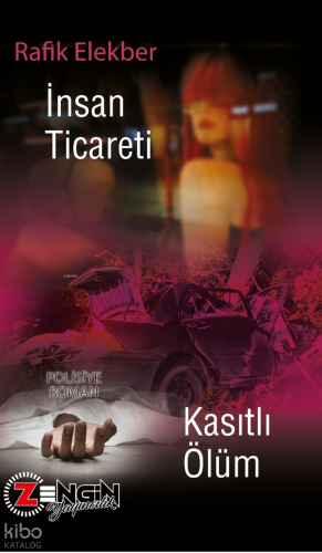 İnsan Ticareti - Kasıtlı Ölüm | Rafik Elekber | Zengin Yayıncılık