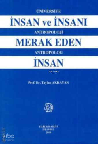 İnsan ve İnsanı Merak Eden İnsan