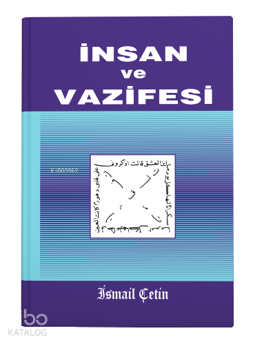 İnsan ve Vazifesi | İsmail Çetin | Dilara Yayınları