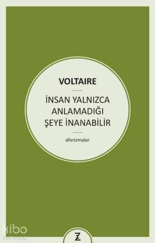 İnsan Yalnızca Anlamadığı Şeye İnanabilir