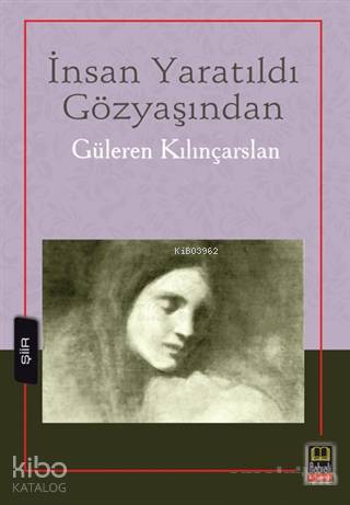 İnsan Yaratıldı Gözyaşından