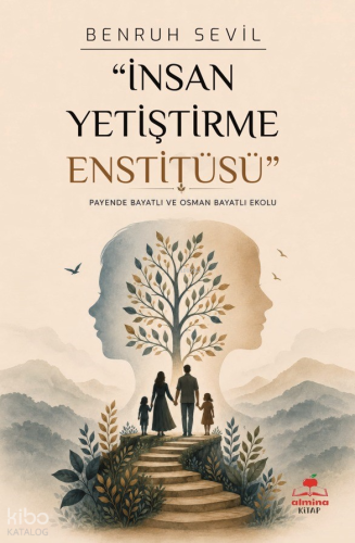 İnsan Yetiştirme Enstitüsü | Benruh Sevil | Almina Kitap
