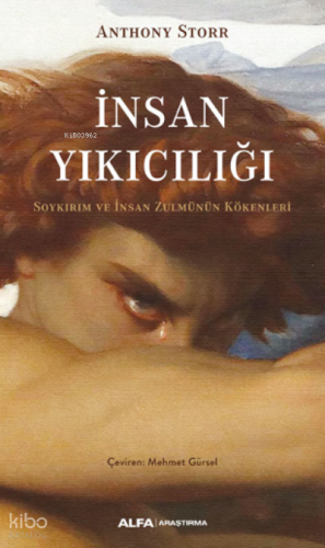 İnsan Yıkıcılığı;Soykırım ve İnsan Zulmünün Kökenleri