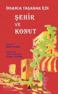 İnsanca Yaşamak İçin Şehir ve Konut