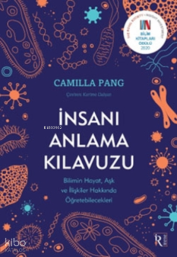 İnsanı Anlama Kılavuzu;Bilimin Hayat, Aşk ve İlişkiler  Hakkında Öğretebilecekleri