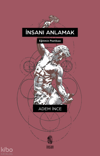 İnsanı Anlamak (Eğitimin Poetikası)