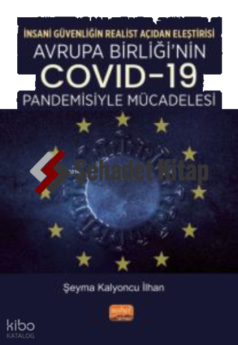 İnsani Güvenliğin Realist Açıdan Eleştirisi;Avrupa Birliği’nin COVID-1