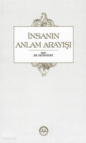 İnsanın Anlam Arayışı | Fatih Kurt | Diyanet İşleri Başkanlığı