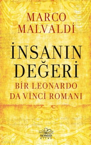 İnsanın Değeri - Bir Leonardo Da Vinci Romanı
