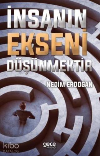 İnsanın Ekseni Düşünmektir