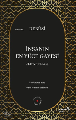 İnsanın En Yüce Gayesi | أبي زيد الدبوسي - Ebu Zeyd Debusi | Albaraka 