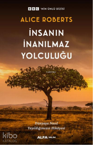 İnsanın İnanılmaz Yolculuğu ;BBC'nin Ünlü Dizisi