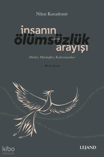 İnsanın Ölümsüzlük Arayışı: Dinler-Mitolojiler-Kahramanlar | Nihat Kar