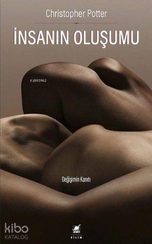 İnsanın Oluşumu; Değişimin Kanıtı