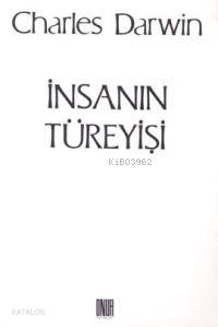 İnsanın Türeyişi | Charles Darwin | Onur Yayınları