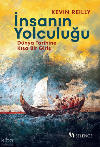 İnsanın Yolculuğu: Dünya Tarihine Kısa Bir Giriş