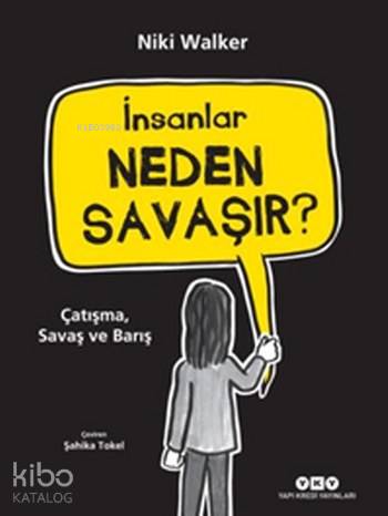 İnsanlar Neden Savaşır?; Çatışma, Savaş ve Barış