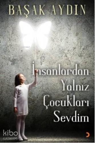 İnsanlardan Yalnız Çocukları Sevdim