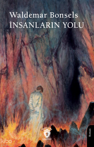İnsanların Yolu | Waldemar Bonsels | Dorlion Yayınevi