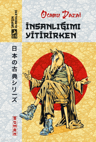 İnsanlığımı Yitirirken | Osamu Dazai | Ren Kitap