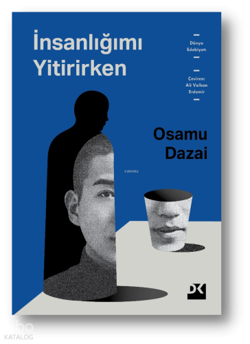 İnsanlığımı Yitirirken | Osamu Dazai | Doğan Kitap
