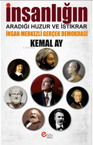 İnsanlığın Aradığı Huzur ve İstikrar;İnsan Merkezli Gerçek Demokrasi |