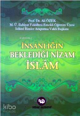 İnsanlığın Beklediği Nizam İslam