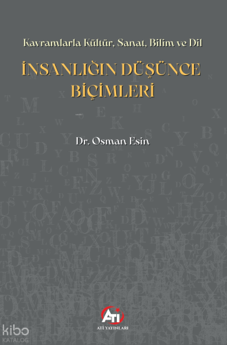 İnsanlığın Düşünce Biçimleri;Kavramlarla Kültür, Sanat, Bilim ve Dil |