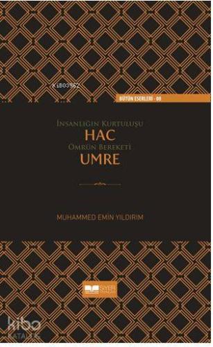 İnsanlığın Kurtuluşu Hac Ömrün Bereketi Umre | Muhammed Emin Yıldırım 