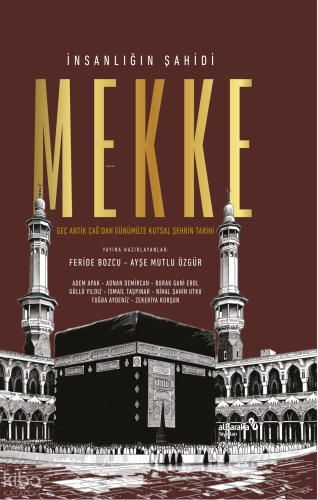 İnsanlığın Şahidi Mekke | Kolektif | Albaraka Yayınları