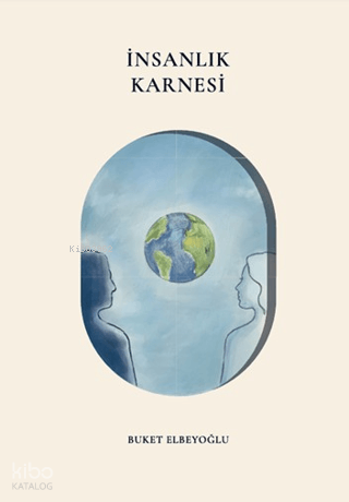 İnsanlık Karnesi | Buket Elbeyoğlu | Artshop Yayıncılık